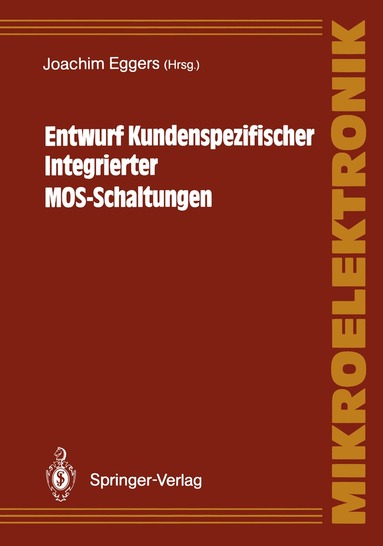 Joachim Eggers, Joachim Eggers - Entwurf Kundenspezifischer Integrierter MOS-Schaltungen, Häftad