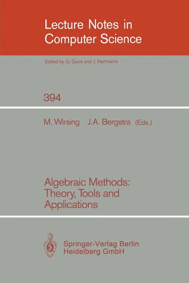 Martin Wirsing, Jan A. Bergstra - Algebraic Methods: Theory, Tools and Applications, Häftad
