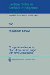 bokomslag Computational Aspects of an Order-Sorted Logic with Term Declarations