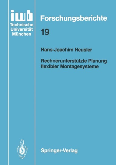 Hans-Joachim Heusler - Rechnerunterstützte Planung flexibler Montagesysteme, Häftad