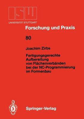 bokomslag Fertigungsgerechte Aufbereitung von Flächenverbänden bei der NC-Programmierung im Formenbau