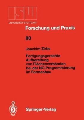 bokomslag Fertigungsgerechte Aufbereitung von Flchenverbnden bei der NC-Programmierung im Formenbau