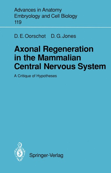 Dorothy E. Oorschot, David G. Jones, Dorothy E. Oorschot, David G. Jones - Axonal Regeneration in the Mammalian Central Nervous System, Häftad
