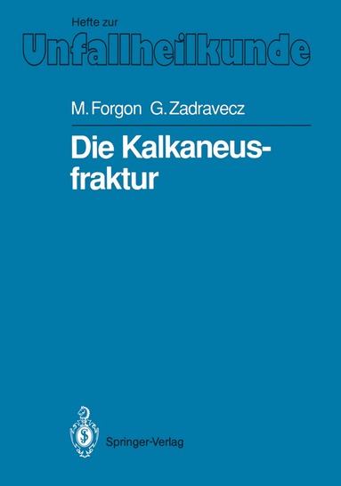 Mihaly Forgon, György Zadravecz, Mihaly Forgon, György Zadravecz - Die Kalkaneusfraktur, Häftad