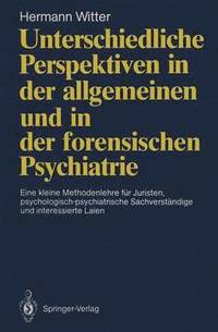 bokomslag Unterschiedliche Perspektiven in der allgemeinen und in der forensischen Psychiatrie