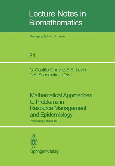 Carlos Castillo-Chavez, Simon A. Levin, Christine A. Shoemaker - Mathematical Approaches to Problems in Resource Management and Epidemiology, Häftad