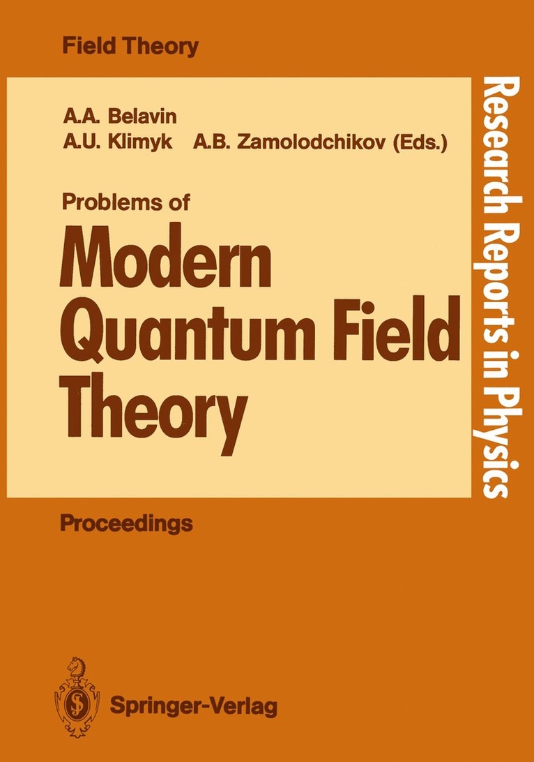 Aleksandr A. Belavin, Anatolii U. Klimyk, Aleksandr B. Zamolodchikov - Problems of Modern Quantum Field Theory, Häftad