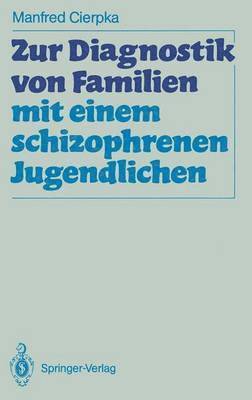 Zur Diagnostik von Familien mit einem schizophrenen Jugendlichen 1