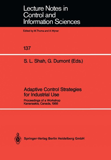 Sirish L. Shah, Guy Dumont - Adaptive Control Strategies for Industrial Use, Häftad