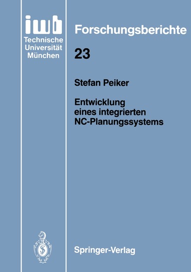 Stefan Peiker - Entwicklung eines integrierten NC-Planungssystems, Häftad