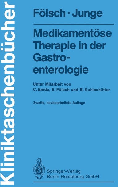 Ulrich R. Fölsch, Ulrich Junge - Medikamentöse Therapie in der Gastroenterologie, Häftad