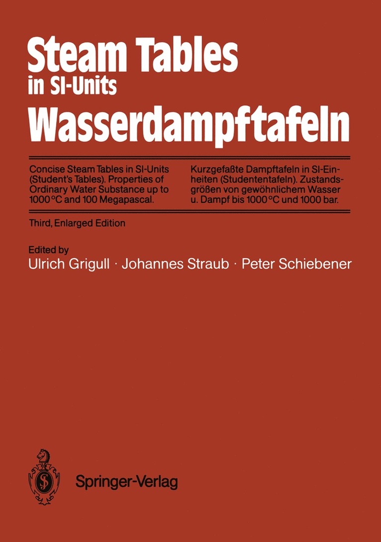 Ulrich Grigull, Johannes Straub, Peter Schiebener - Steam Tables in SI-Units / Wasserdampftafeln, Häftad