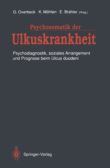 Gerd Overbeck, Klaus Möhlen, Elmar Brähler - Psychosomatik der Ulkuskrankheit, Häftad