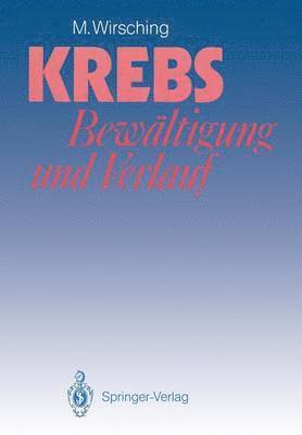 M. Wirsching - Krebs — Bewältigung und Verlauf, Häftad