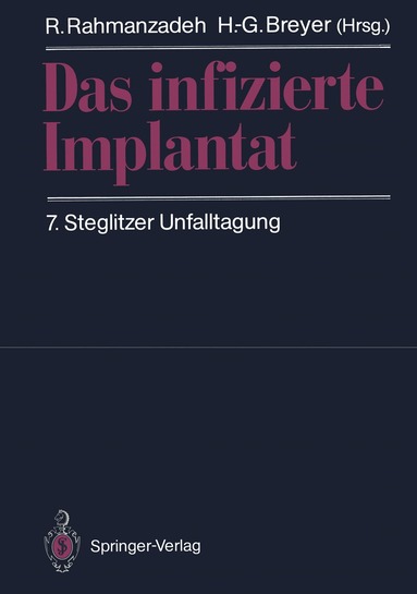 R. Rahmanzadeh, H.-G. Breyer - Das infizierte Implantat, Häftad