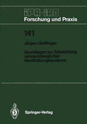 Grundlagen zur Entwicklung reinraumtauglicher Handhabungssysteme 1