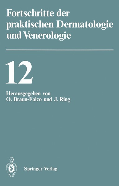 Otto Braun-Falco, Johannes Ring - Vorträge der XII. Fortbildungswoche der Dermatologischen Klinik und Poliklinik der Ludwig-Maximilians-Universität München in Verbindung mit dem Berufsverband der Deutschen Dermatologen e.V. vom 23. bis 28. Juli 1989, Häftad