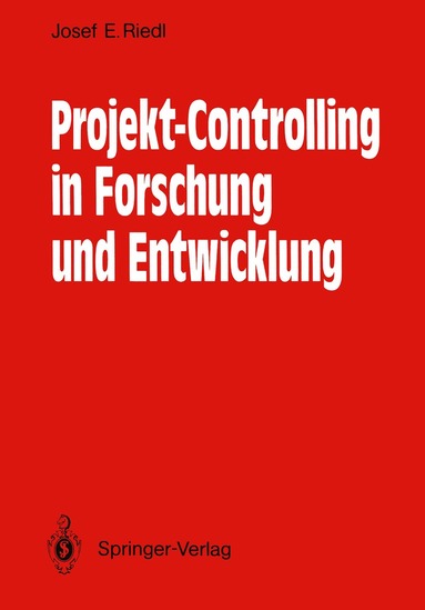 Josef E. Riedl - Projekt-Controlling in Forschung und Entwicklung, Häftad