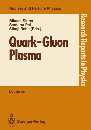 Bikash Sinha, Santanu Pal, Sibaji Raha - Quark—Gluon Plasma, Häftad