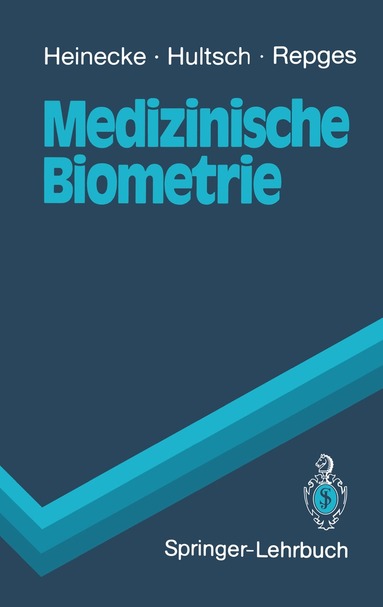 Achim Heinecke, Ekhard Hultsch, Rudolf Repges - Medizinische Biometrie, Häftad