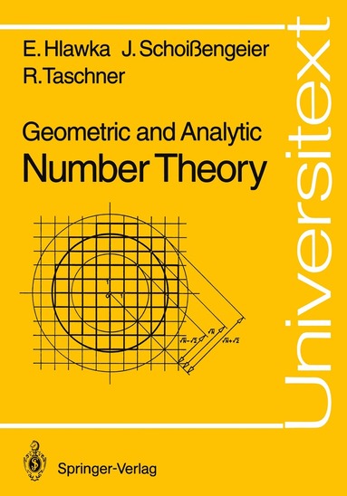 Edmund Hlawka, Johannes Schoißengeier, Rudolf Taschner, Edmund Hlawka, Johannes Schoißengeier - Geometric and Analytic Number Theory, Häftad
