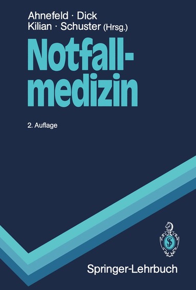 Friedrich W. Ahnefeld, Wolfgang Dick, Jürgen Kilian, Hans-Peter Schuster - Notfallmedizin, Häftad