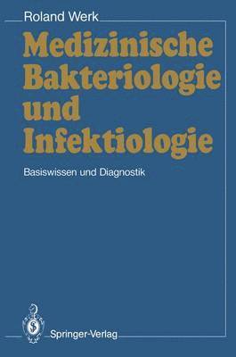 Medizinische Bakteriologie und Infektiologie 1