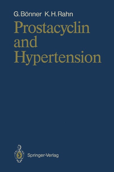 Gerd Bönner, Karl-Heinz Rahn - Prostacyclin and Hypertension, Häftad
