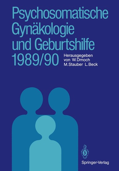 Walter Dmoch, Manfred Stauber, Lutwin Beck - Psychosomatische Gynäkologie und Geburtshilfe 1989/90, Häftad