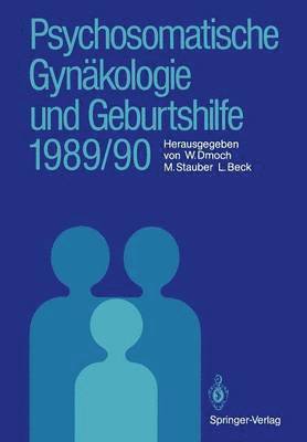 bokomslag Psychosomatische Gynkologie und Geburtshilfe 1989/90