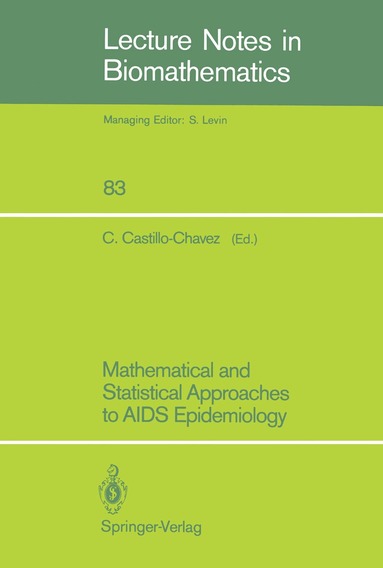 Carlos Castillo-Chavez - Mathematical and Statistical Approaches to AIDS Epidemiology, Häftad