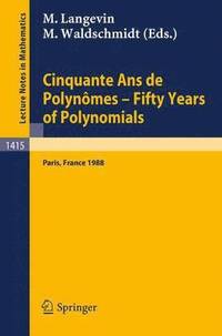 bokomslag Cinquante Ans de Polynomes - Fifty Years of Polynomials