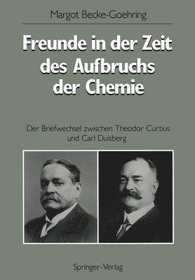 Freunde in der Zeit des Aufbruchs der Chemie 1