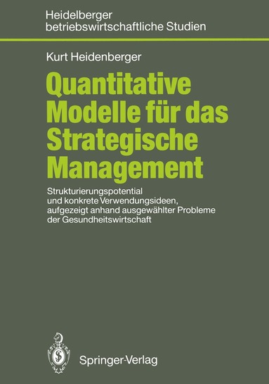 Kurt Heidenberger - Quantitative Modelle für das Strategische Management, Häftad