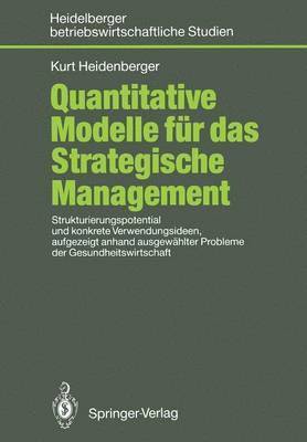 Kurt Heidenberger - Quantitative Modelle für das Strategische Management, Häftad