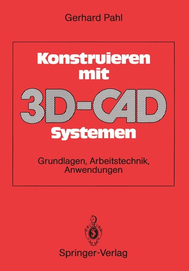 Gerhard Pahl - Konstruieren mit 3D-CAD-Systemen, Häftad