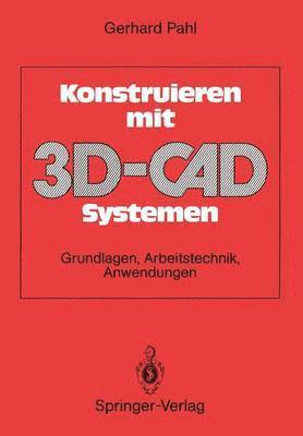 Konstruieren mit 3D-CAD-Systemen 1