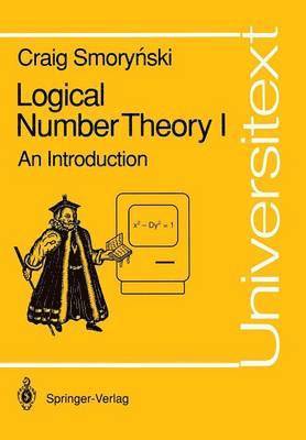 Craig Smorynski - Logical Number Theory I, Häftad
