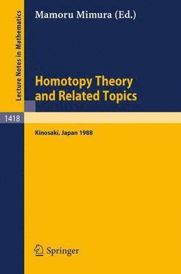 Homotopy Theory and Related Topics 1