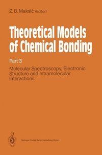 bokomslag Theoretical Models of Chemical Bonding: Part 3: Molecular Spectroscopy, Electronic Structure and Intramolecular Interactions