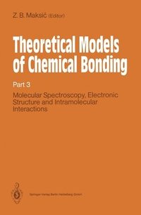 bokomslag Theoretical Models of Chemical Bonding: Pt. 3 Molecular Spectroscopy, Electronic Structure and Intramolecular Interactions