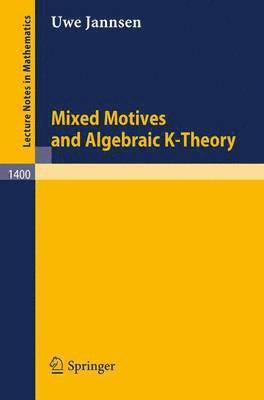 Mixed Motives and Algebraic K-Theory 1