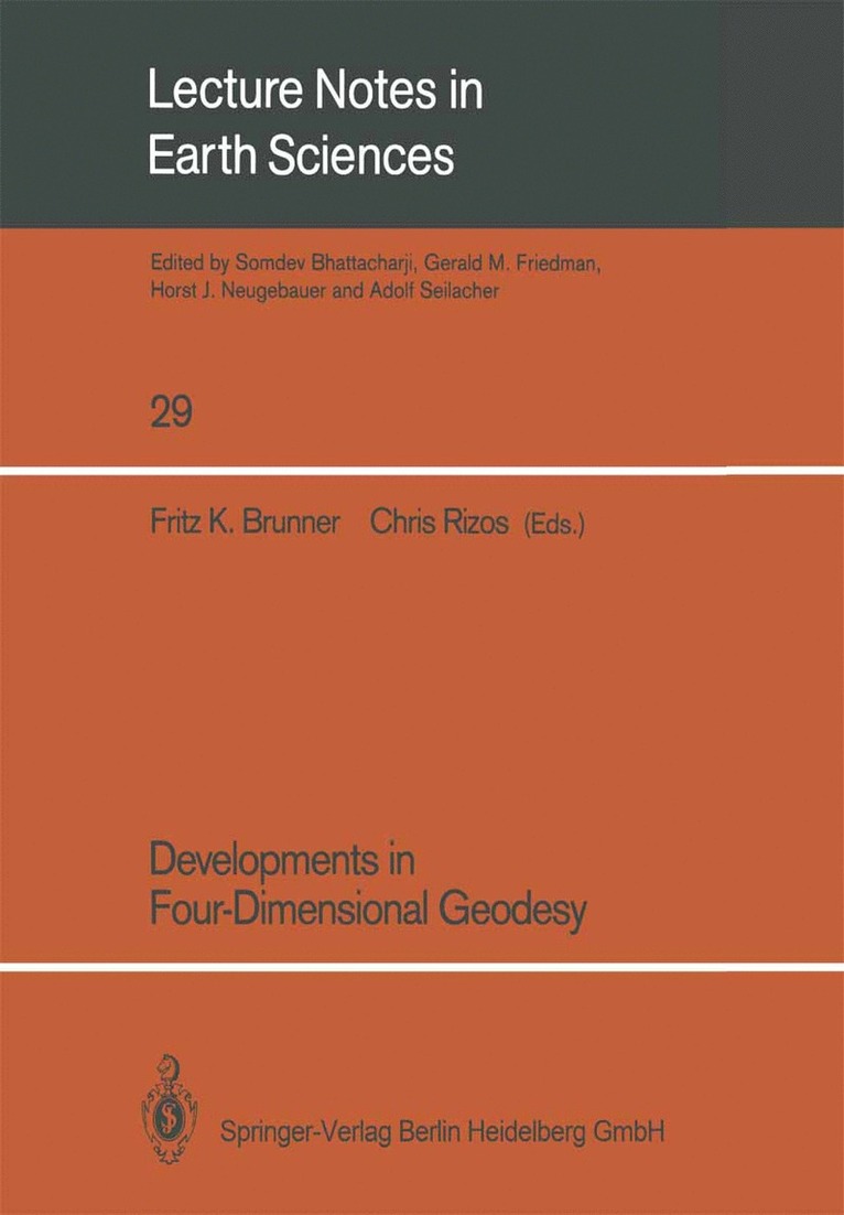Fritz K. Brunner, Chris Rizos - Developments in Four-Dimensional Geodesy, Häftad