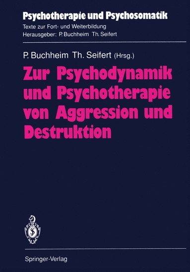 bokomslag Zur Psychodynamik und Psychotherapie von Aggression und Destruktion