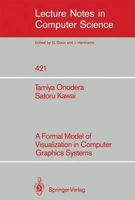 bokomslag A Formal Model of Visualization in Computer Graphics Systems