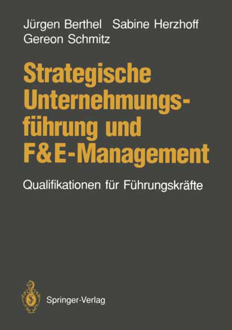 Jürgen Berthel, Sabine Herzhoff, Gereon Schmitz, Jürgen Berthel, Sabine Herzhoff - Strategische Unternehmungsführung und F&E-Management, Häftad