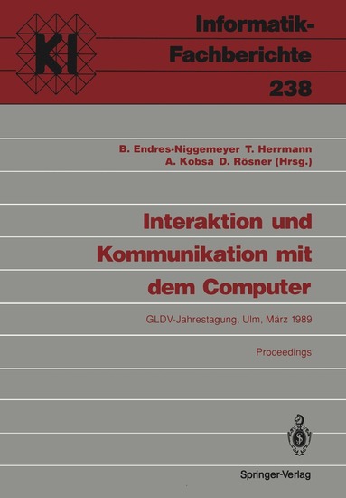 Brigitte Endres-Niggemeyer, Thomas Herrmann, Alfred Kobsa, Dietmar Rösner - Interaktion und Kommunikation mit dem Computer, Häftad