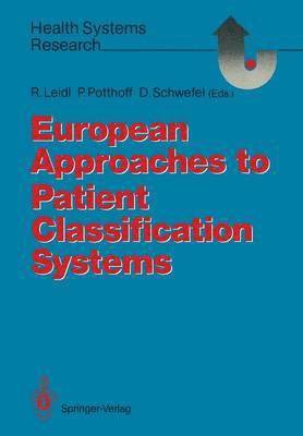 European Approaches to Patient Classification Systems 1