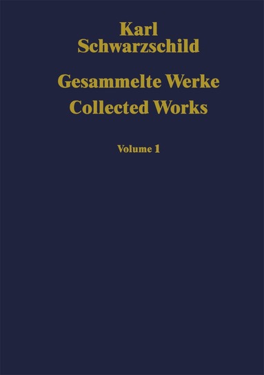 Karl Schwarzschild, Hans-Heinrich Voigt - Gesammelte Werke Collected Works, Inbunden