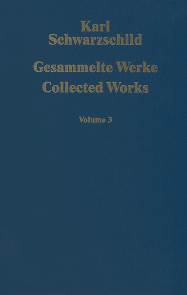 Karl Schwarzschild, Hans-Heinrich Voigt - Gesammelte Werke Collected Works, Inbunden